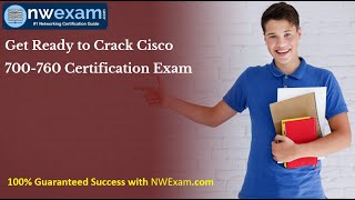 Get Ready to Crack Cisco 700-760 Certification Exam