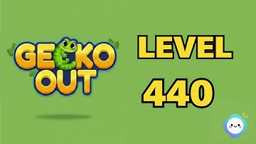 Gecko Out level 440｜章魚Game館 Octopus Game Room