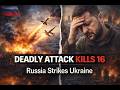 Russia’s Deadly Drone and Missile Barrage Hits Ukraine