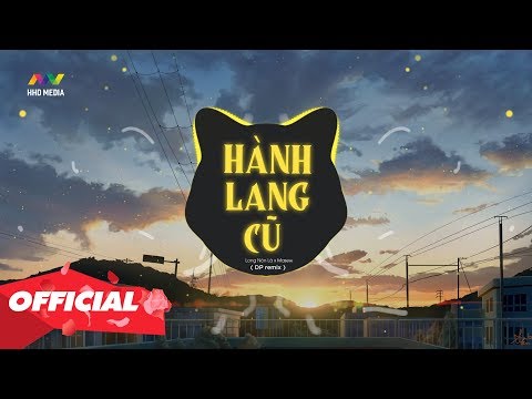 Video ♬ HÀNH LANG CŨ (Hạ Nhớ) - Long Nón Lá x Masew ( Dylan... - youtube