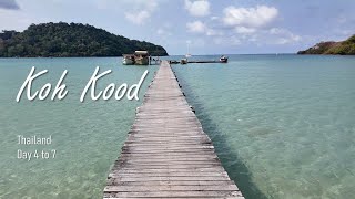 Thailand Holiday - Day 4-7 - Koh Kood