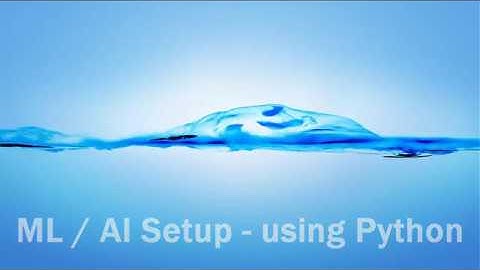 ML/AI - With Tips - Setup ML Python environment