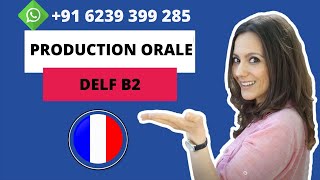 DELF B2 PRODUCTION ORALE