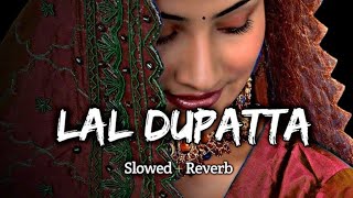 ❤️ Lal Dupatta (Slowed   Reverb) | Alka Yagnik & Udit Narayan | Mujhse Shaadi Karogi | LoFi Vibes 🎧✨