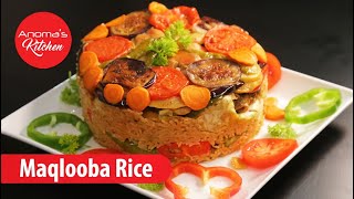 Maqlooba Rice - Episode 685 - Anoma's Kitchen