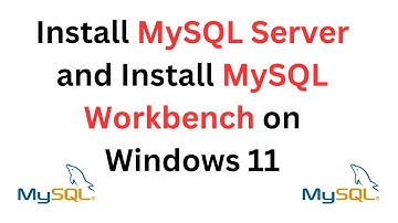 How to Install MySQL Server and MySQL Workbench on Windows 11
