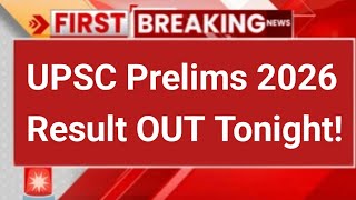 UPSC Prelims Result 2026 | UPSC Prelims 2026 Result Date Announced | UPSC Pre Result 2026