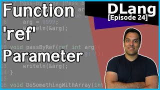 [Dlang Episode 24] D Language - Functions - Part 5 of n - ref parameters and pass-by-value