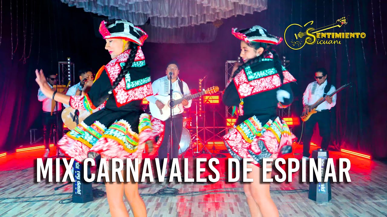MIX CARNAVALES DE ESPINAR 4K SENTIMIENTO SICUANI Amaru Producciones