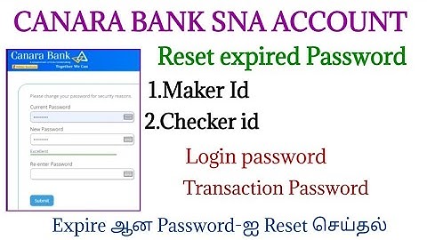 Canara bank SNA Account reset expired Password|Maker id & Checker id|Login & transaction password