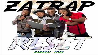 Zatrap - Resèt [Kanaval 2018]