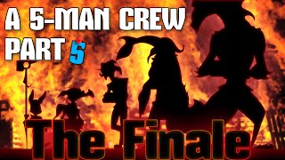 The Finale | Dice Goblins: A 5-Man Crew | Episode 5
