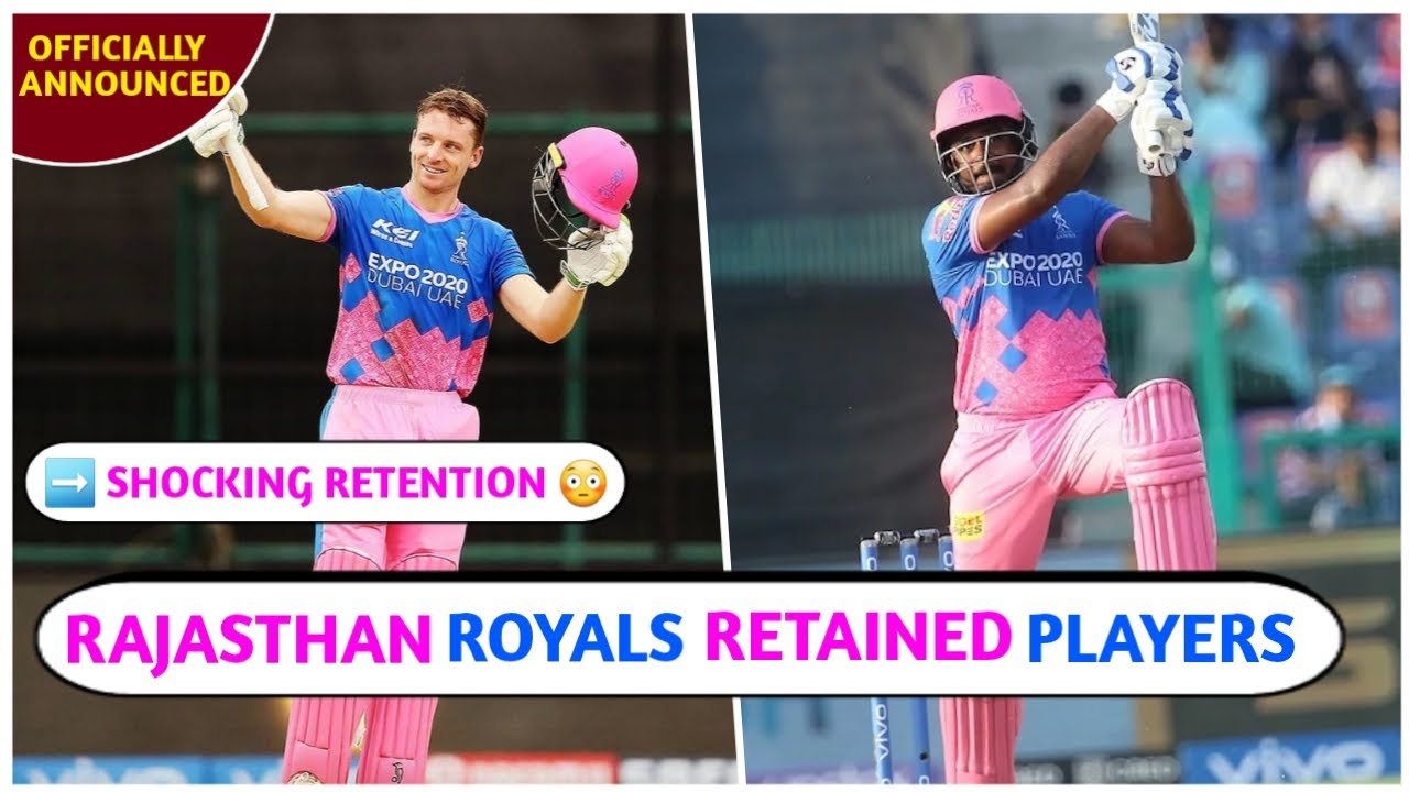 IPL 2022 - RAJASTHAN ROYALS OFFICIAL RETAINED PLAYERS LIST