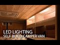 VAN LIFE - LED STRIP LIGHTING - Self Build Camper Van Low Energy  Efficient Lighting #vanlifeuk