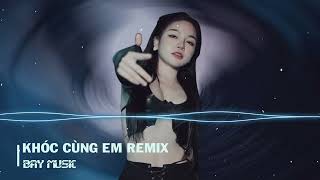 Khóc Cùng Em | Chờ Đợi Một Người Dù Biết Chẳng Có Cơ Hội | Nhạc Remix Hot TikTok Gây Nghiện 2023