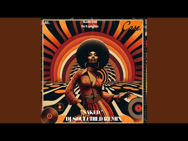 Naked (DJ Soulchild Remix) - YouTube