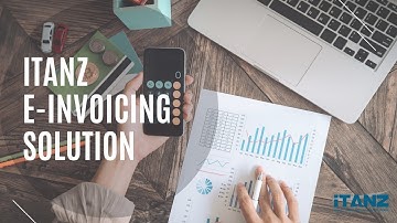 iTANZ E-invoicing [Electronic Invoicing] Solutions: Overview Video | Invoice Automation Software