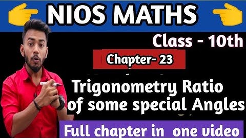 NIOS Class 10th Mathematics Chapter 23 | Trigonometry Ratio  of some special angles |by Arihant Sir