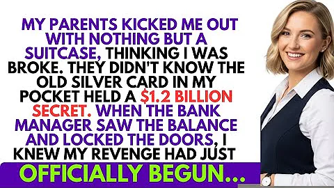 My Parents Kicked Me Out. I Used My Grandpa's Old Card - And The Bank Manager Froze at $1.2 Billion