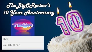 TheBigOReview's 10 Year Anniversary(Future of the channel)