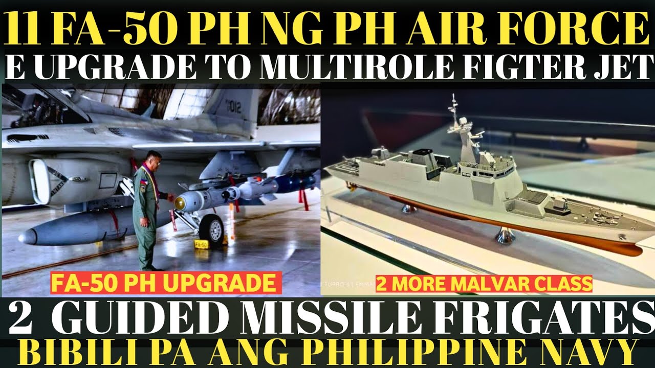 2 Project pang Upgrade sa AFP: 11 FA-50 PH e upgrade  ng KAI | PH navy bibili ng 2 bagong frigates
