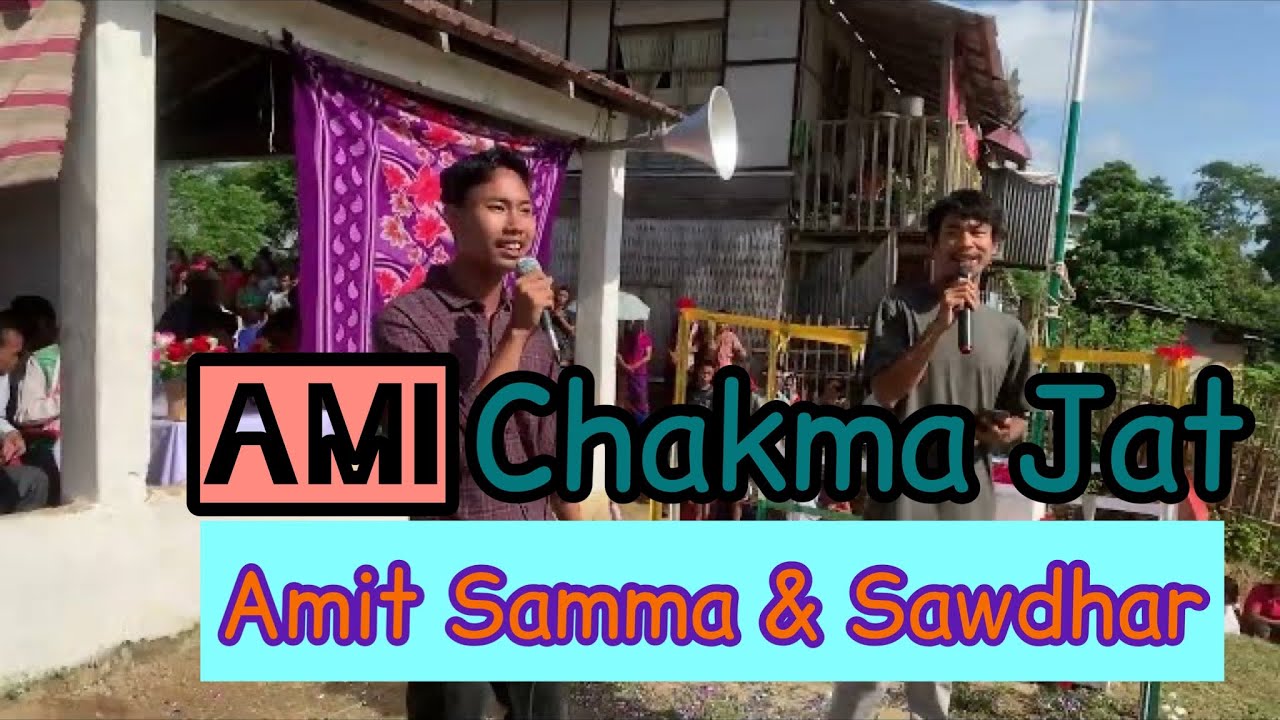 Ami Chakma Jat  Live performance  AmitSamma  Sawdhar