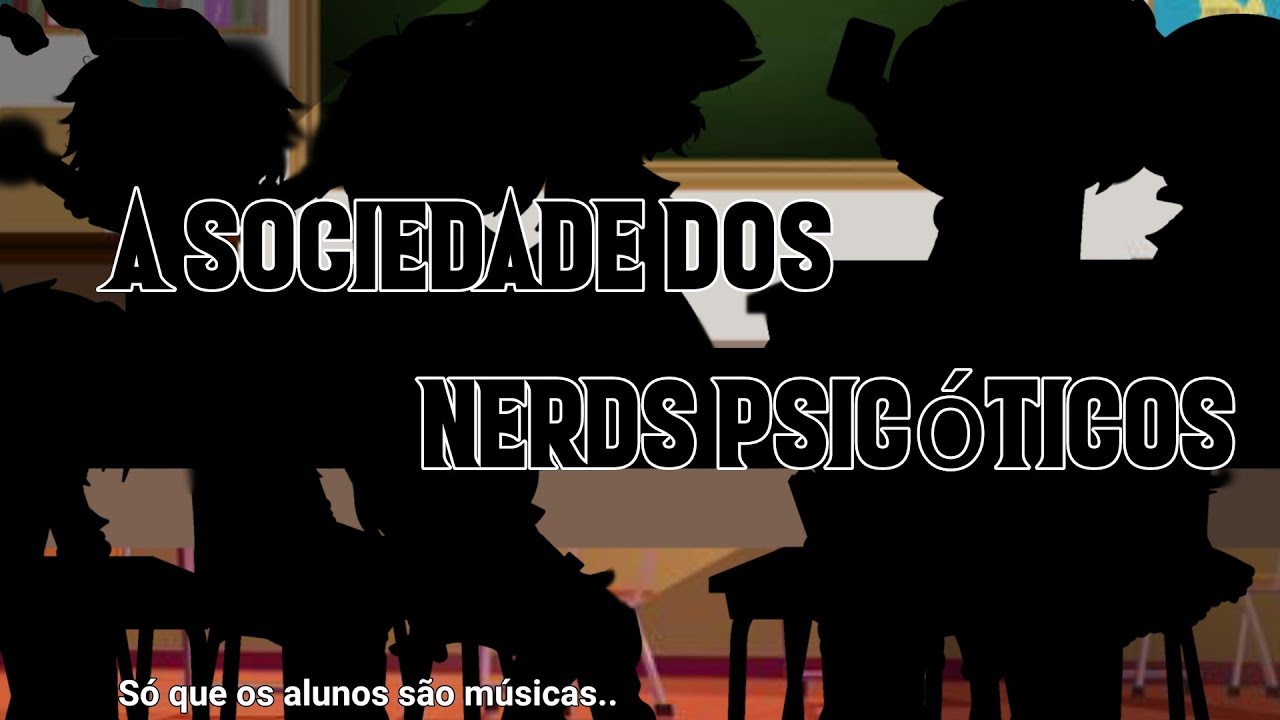 ◤A Sociedade dos Nerds Psicóticos◢ [] Só que os alunos são músicas do Kamaitachi.. [] •GC•