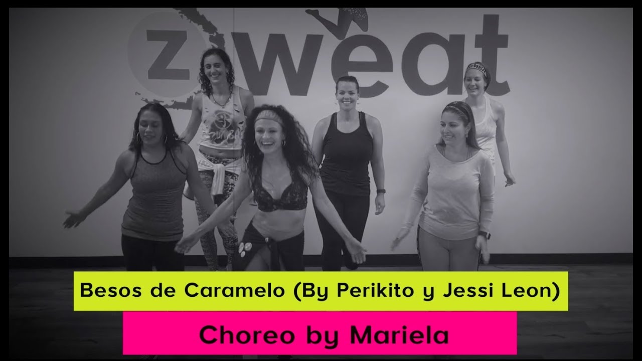 Besos de Caramelo by Periko and Jessi Leon | Zumba Choreography by Mariela at Z Sweat