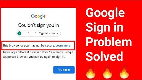Fix This Browser or App May Not be Secure Problem Solved!! 2021 🔥