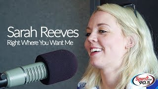 Sarah Reeves - Right Where You Want Me (LIVE)