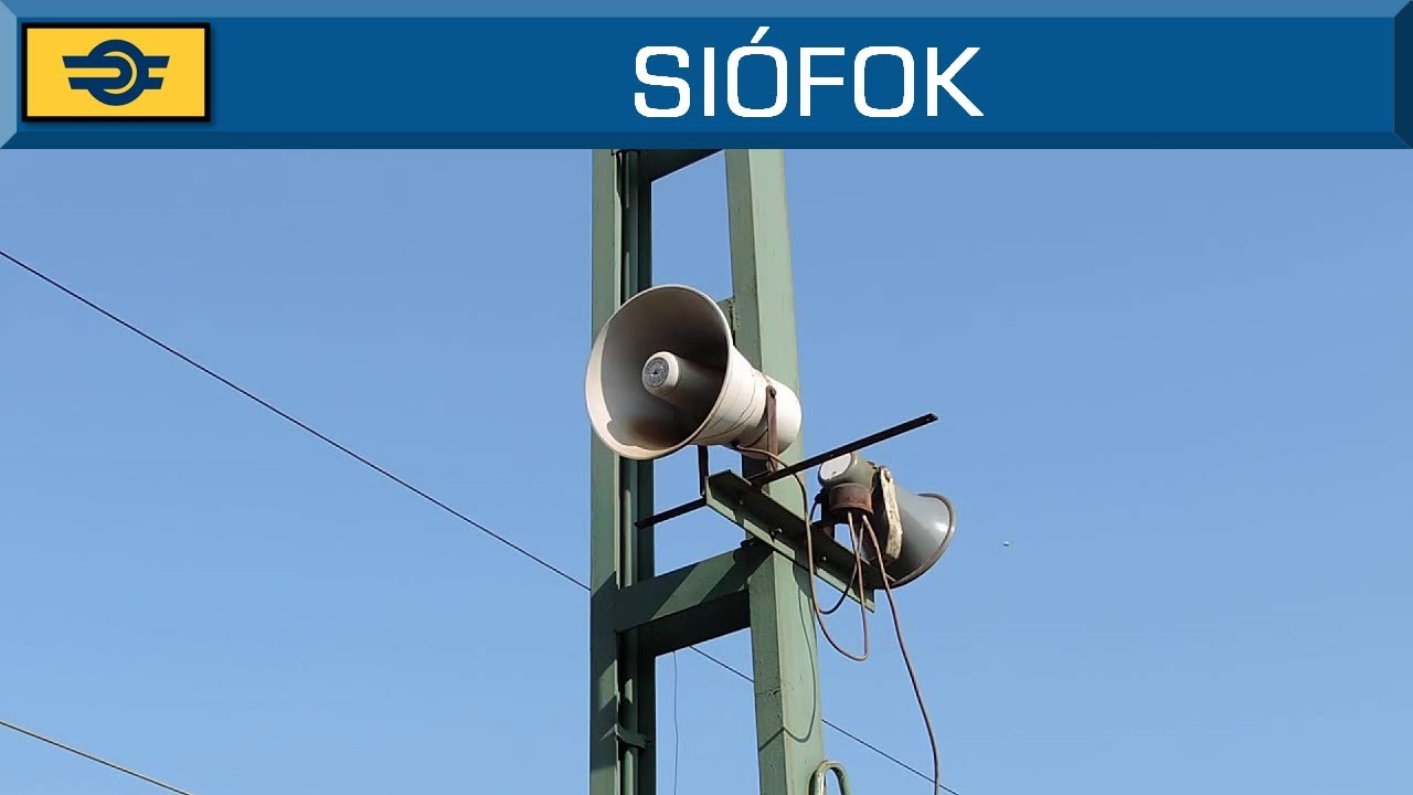 Hangosbemondás Siófokon / Station announcements in Siófok
