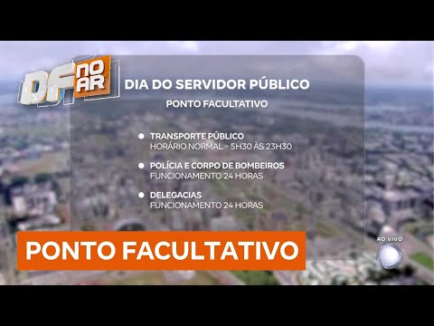 Dia do Servidor Público antecipado: saiba o que abre e fecha no Distrito Federal | DF no Ar