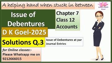 Issue Of Debentures| D K Goel 2025| Q3| Ch7| Class 12| Accounts| Solutions of D K Goel@learnwithease