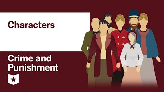 Crime and Punishment by Fyodor Dostoevsky | Characters