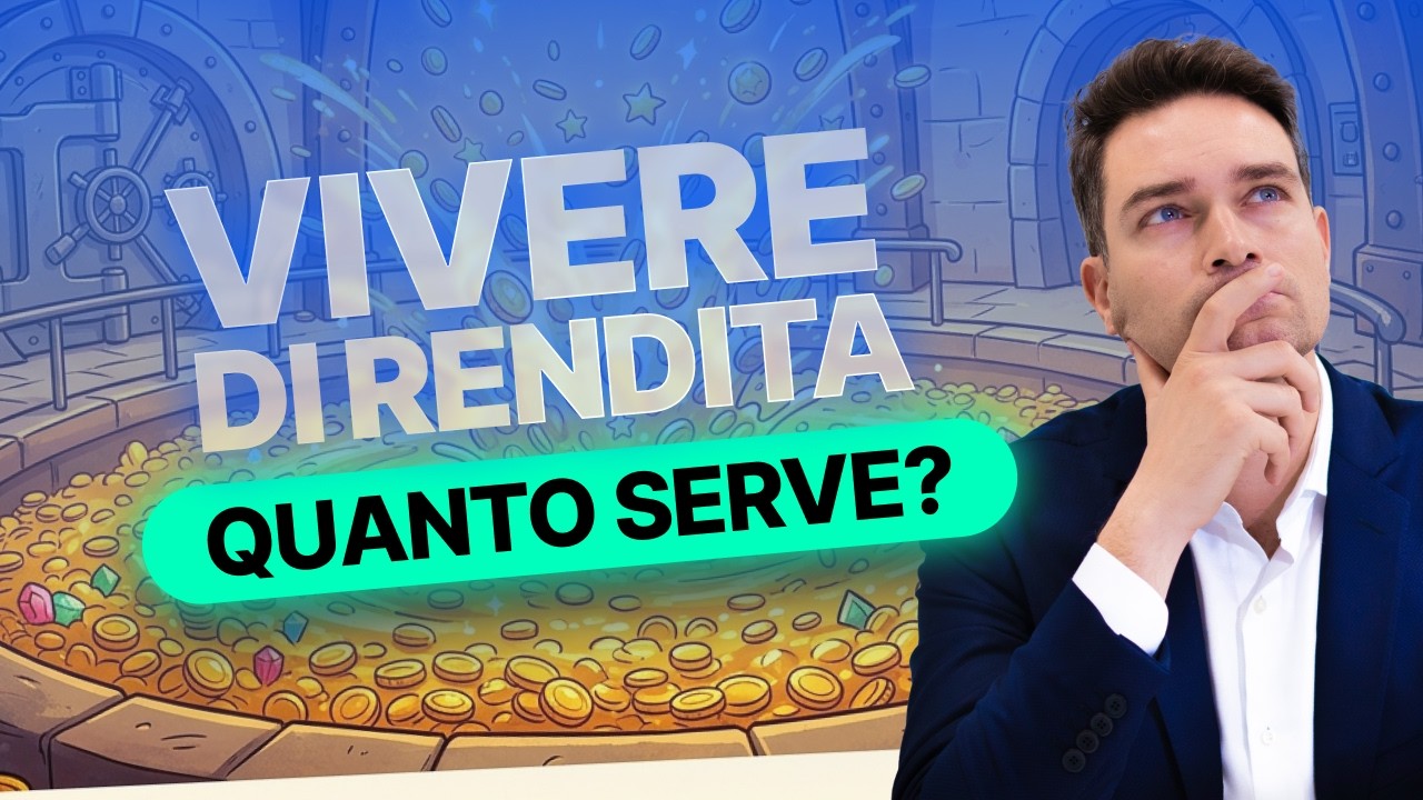 Quanto serve DAVVERO per vivere di rendita in Italia? (la verità sui numeri)