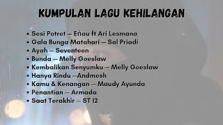 Download lagu KUMPULAN LAGU KEHILANGAN #ara_channel #kumpulanlagu #kehilangan