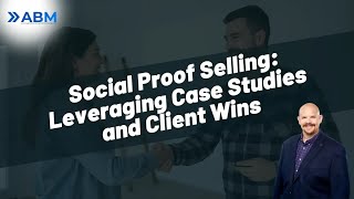Insurance Agent Marketing: Social Proof Selling & Case Studies That Close Deals