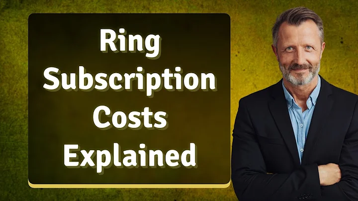 Ring Subscription Costs Explained