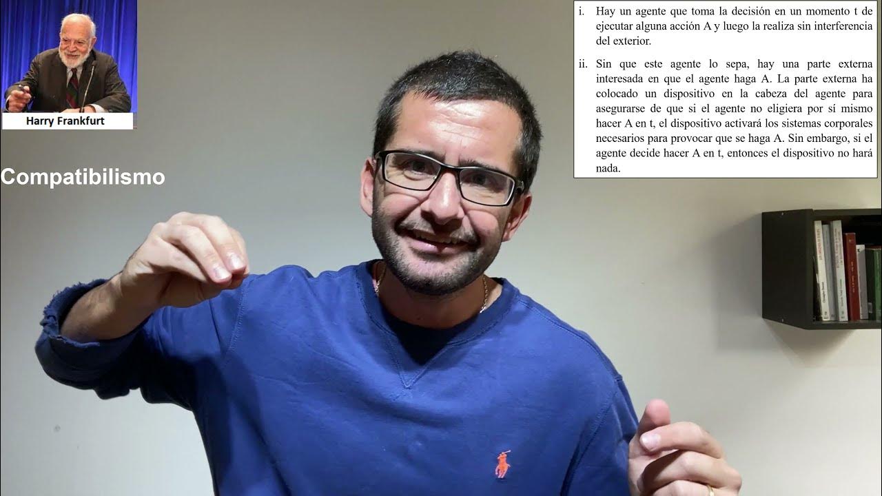 Libre albedrío y compatibilismo YouTube