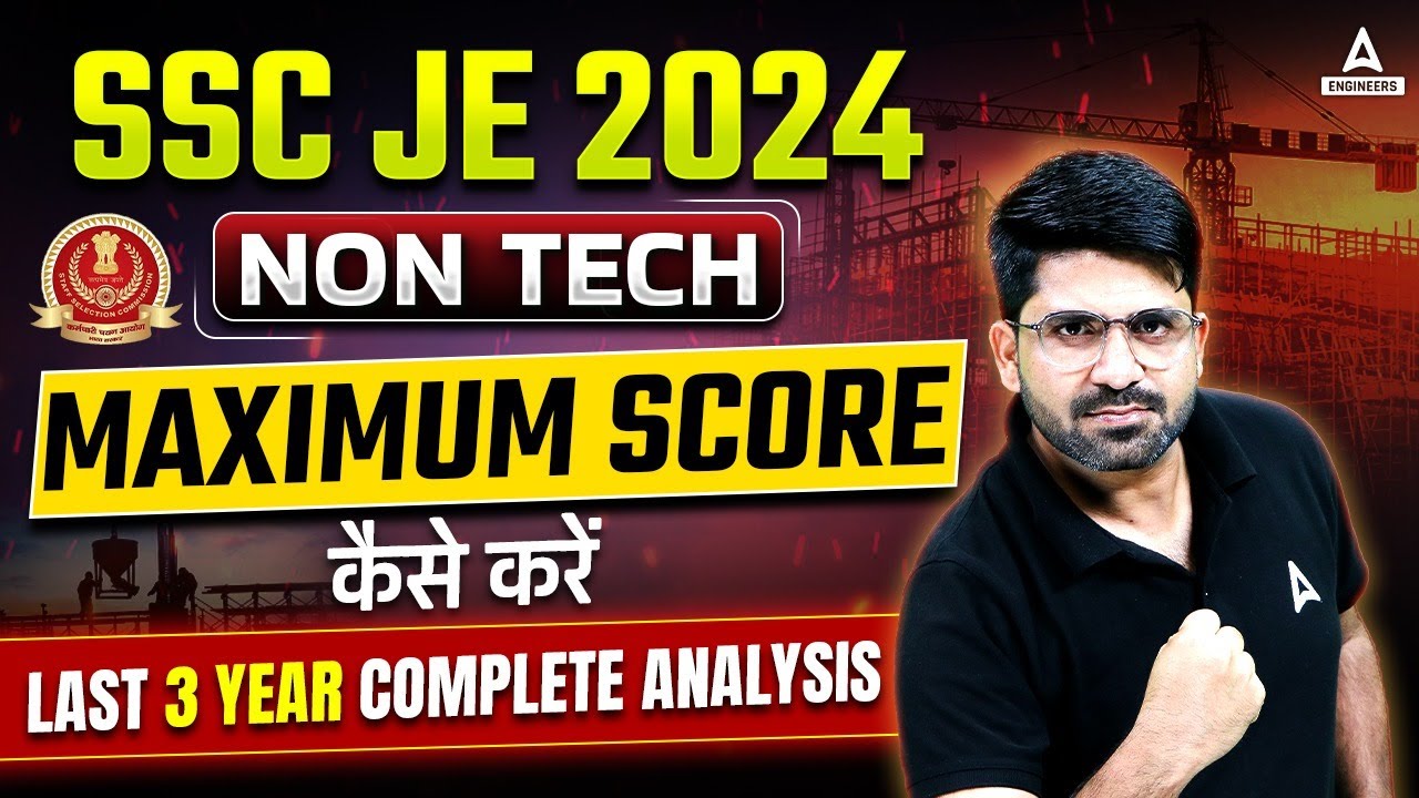 SSC JE 2024 | SSC JE Non Tech में Maximum Score कैसे करें ? | SSC JE ...