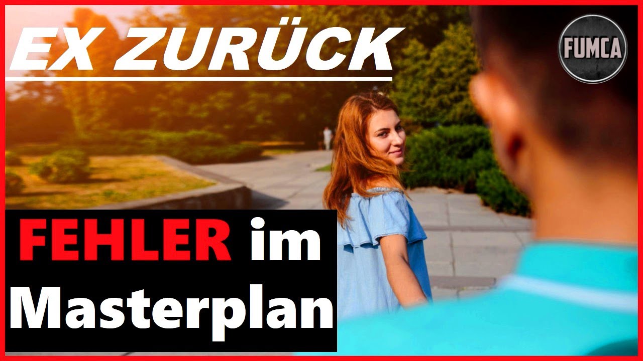 Ex zurück Strategie | Masterplan - Fehler: Wie die beste Strategie durch eine Illusion scheitert