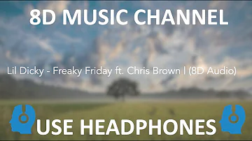 🔥Lil Dicky - Freaky Friday ft. Chris Brown | (8D Audio)🔥