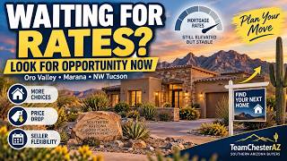 Still Waiting for Mortgage Rates to Drop? Tucson Buyers Should Watch This