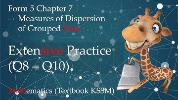 Form 5 Mathematics KSSM Chapter 7 | Extensive Practice Pt 3 | Measures of Dispersion of Grouped Data