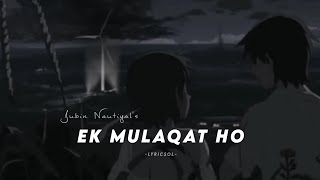 Ek Mulaqat Ho (Slowed + Reverb) - Jubin Nautiyal | Lyricsol Resimi