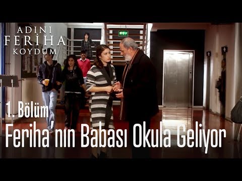 Feriha'nın babası okula geliyor - Adını Feriha Koydum 1. Bölüm