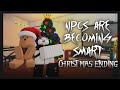 How to get the christmas ending  npcs are becoming smart  full walkthrough