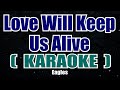 Love will keep us alive  karaoke   eagles