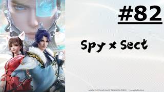 Spy x Sect #82 (ENG sub)【Ani-Mi Asia】