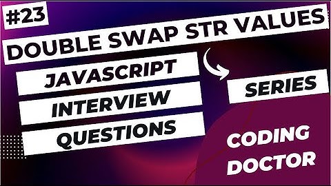 JavaScript interview questions (Double Swap String Values in 2 Ways!!) #javascriptinterviewquestions